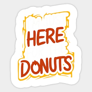 Just Here for the Donuts Fun Quote Casual Style Sticker